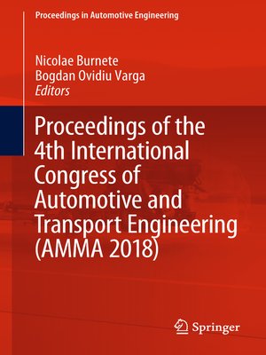 cover image of Proceedings of the 4th International Congress of Automotive and Transport Engineering (AMMA 2018)
